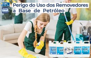 Read more about the article Perigo do Uso dos Removedores a Base de Petróleo